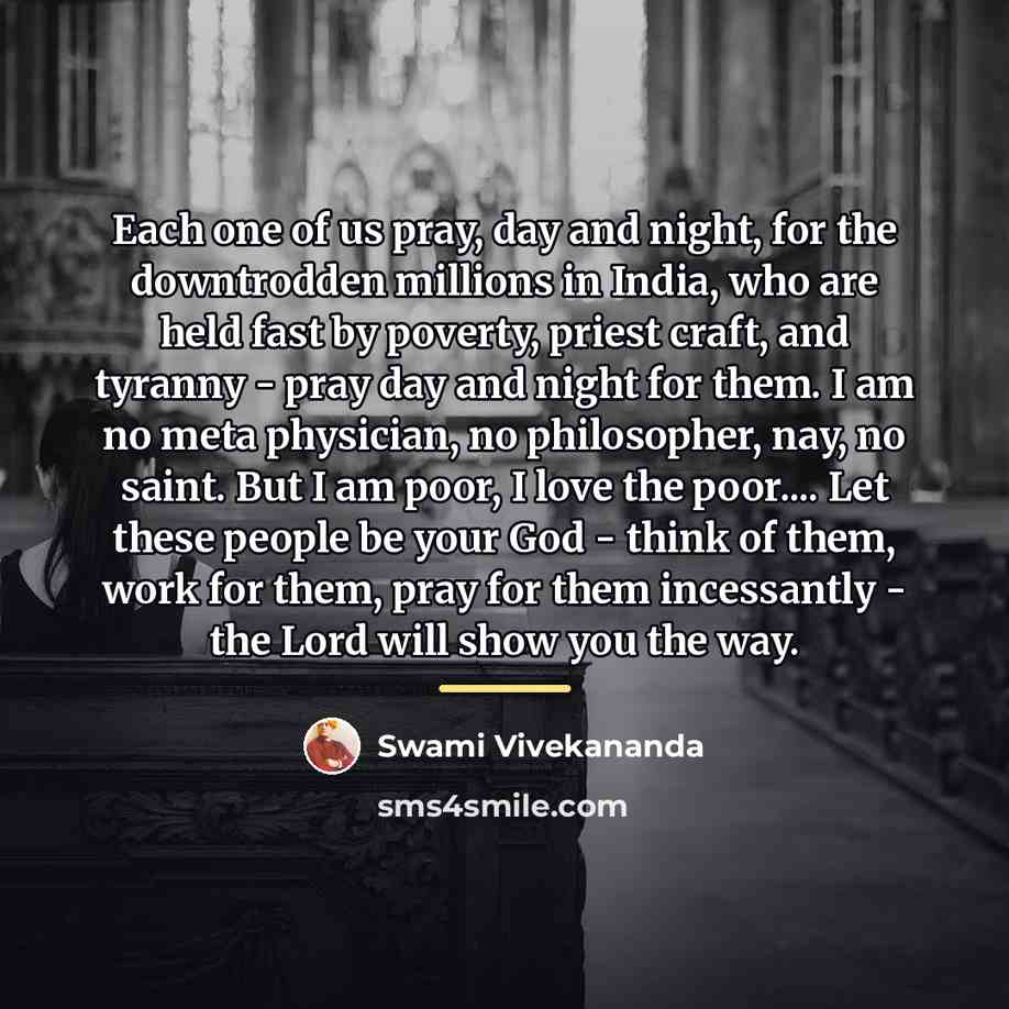 “Each one of us pray, day and night, for the…” quote by Swami Vivekananda