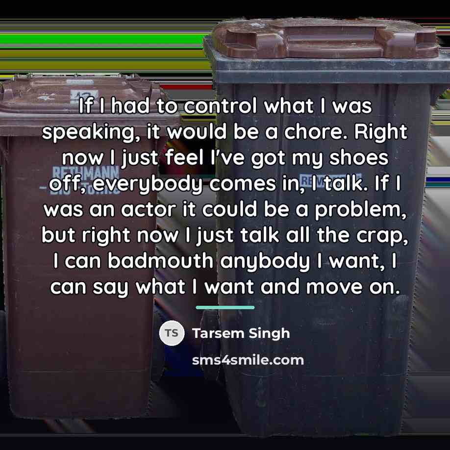 “If I had to control what I was speaking, it…” quote by Tarsem Singh