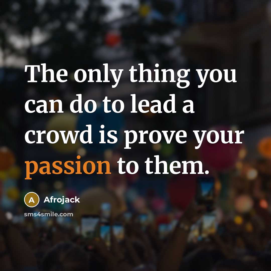 “The only thing you can do to lead a crowd…” quote by Afrojack