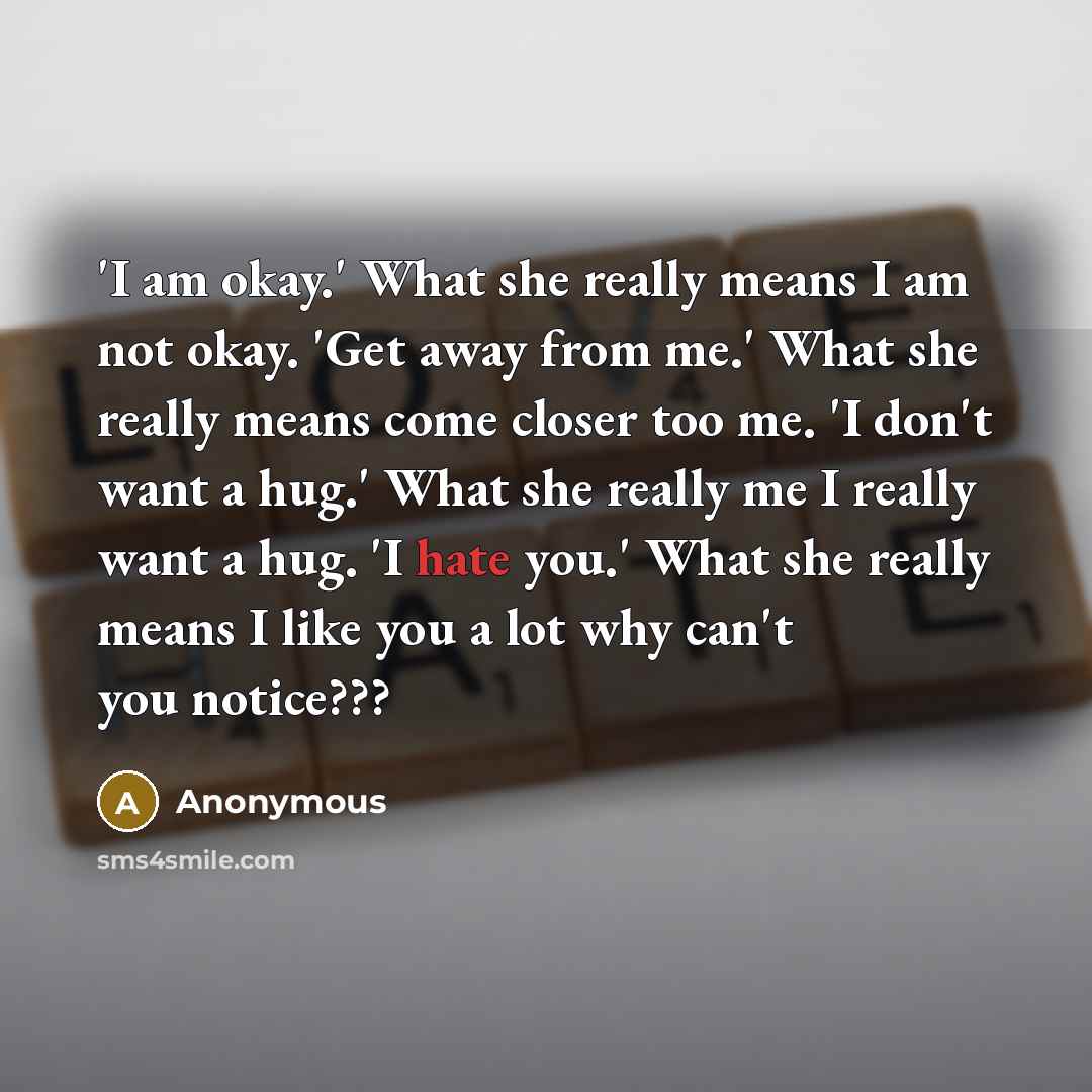 “'I am okay.' What she really means I am not…” quote by Anonymous