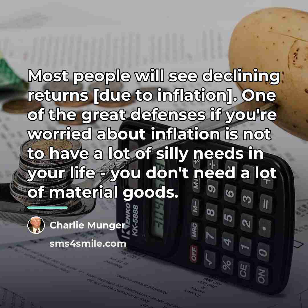 “Most people will see declining returns [due to inflation]. One…” quote by Charlie Munger