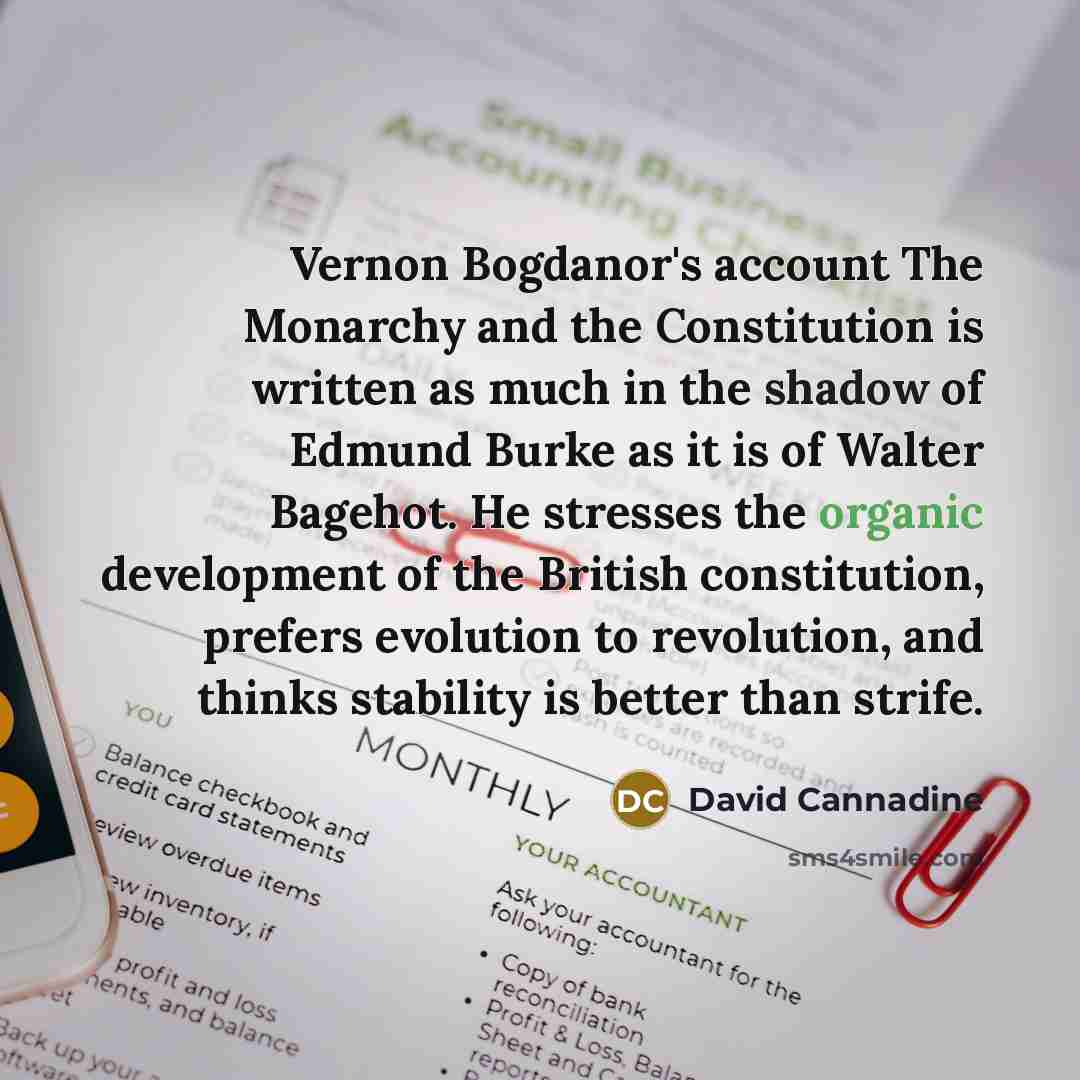 “Vernon Bogdanor's account The Monarchy and the Constitution is written…” quote by David Cannadine