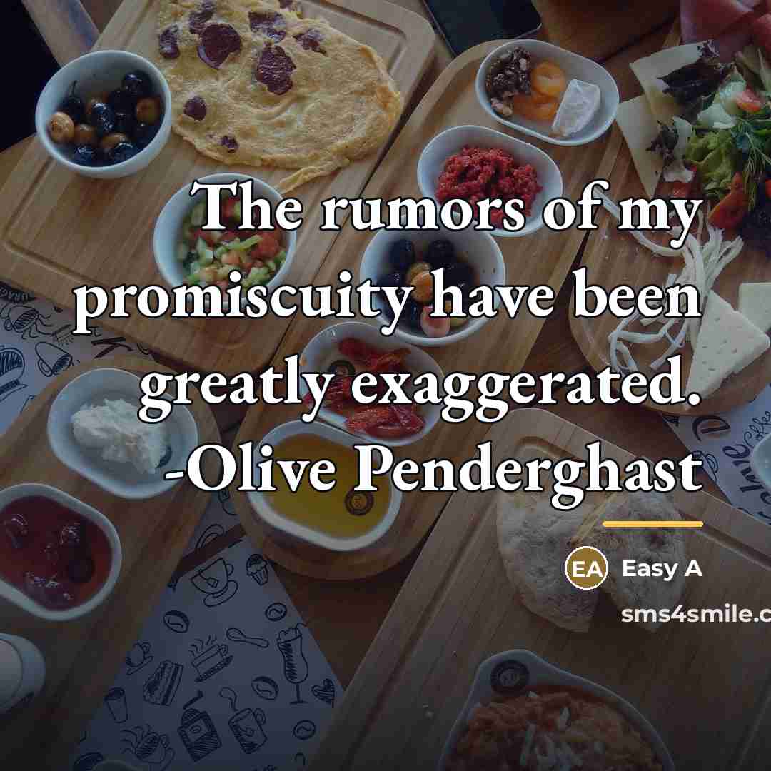 “The rumors of my promiscuity have been greatly exaggerated. -Olive…” quote by Easy A