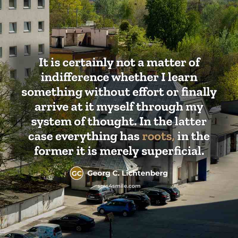 “It is certainly not a matter of indifference whether I…” quote by Georg C. Lichtenberg