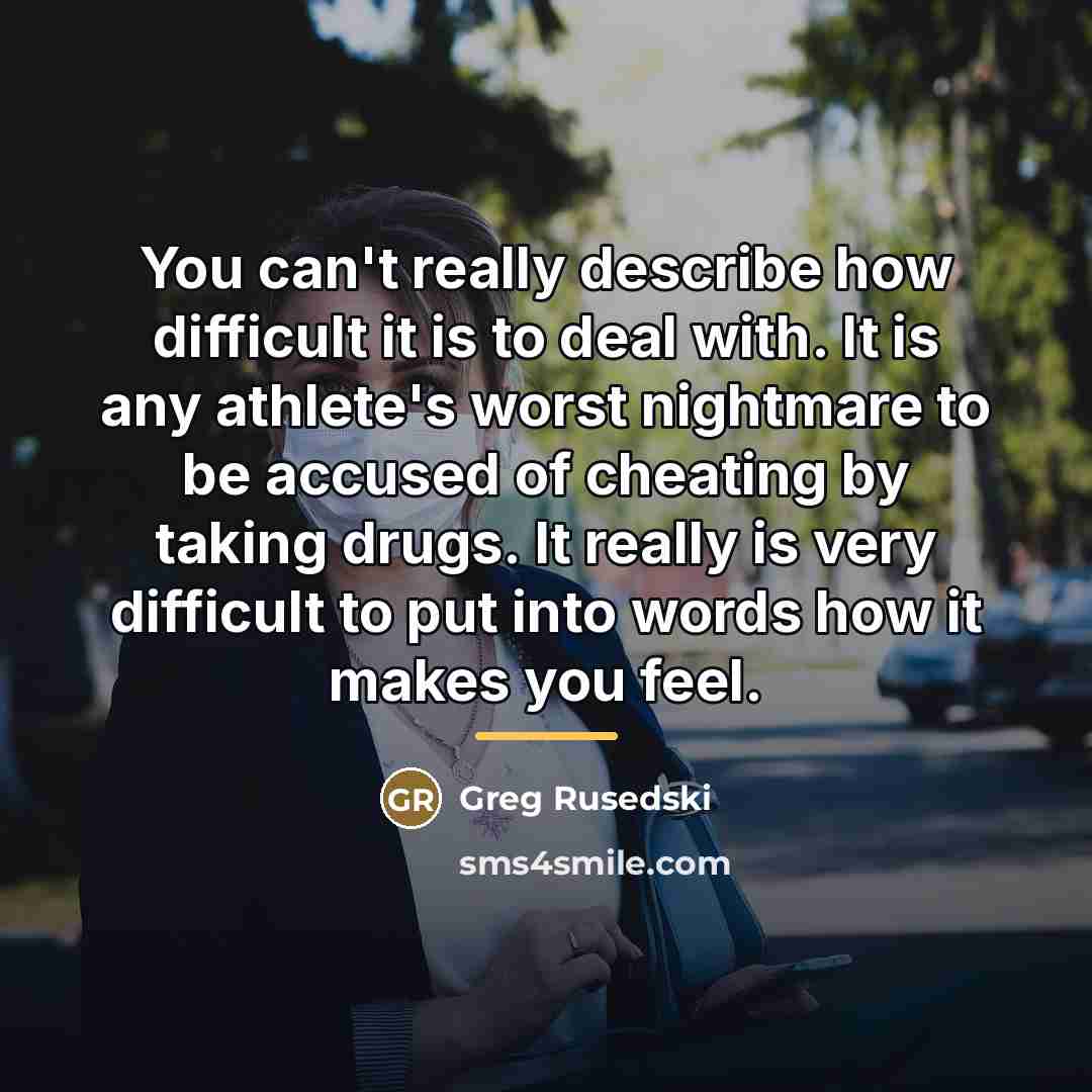 “You can't really describe how difficult it is to deal…” quote by Greg Rusedski