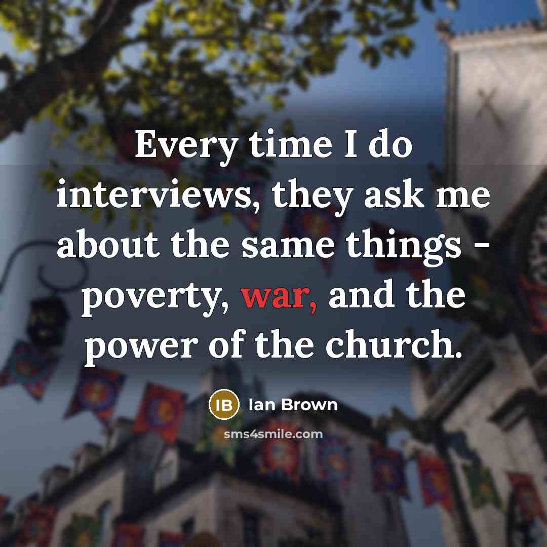 “Every time I do interviews, they ask me about the…” quote by Ian Brown