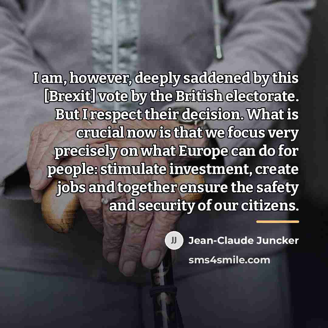 “I am, however, deeply saddened by this [Brexit] vote by…” quote by Jean-Claude Juncker