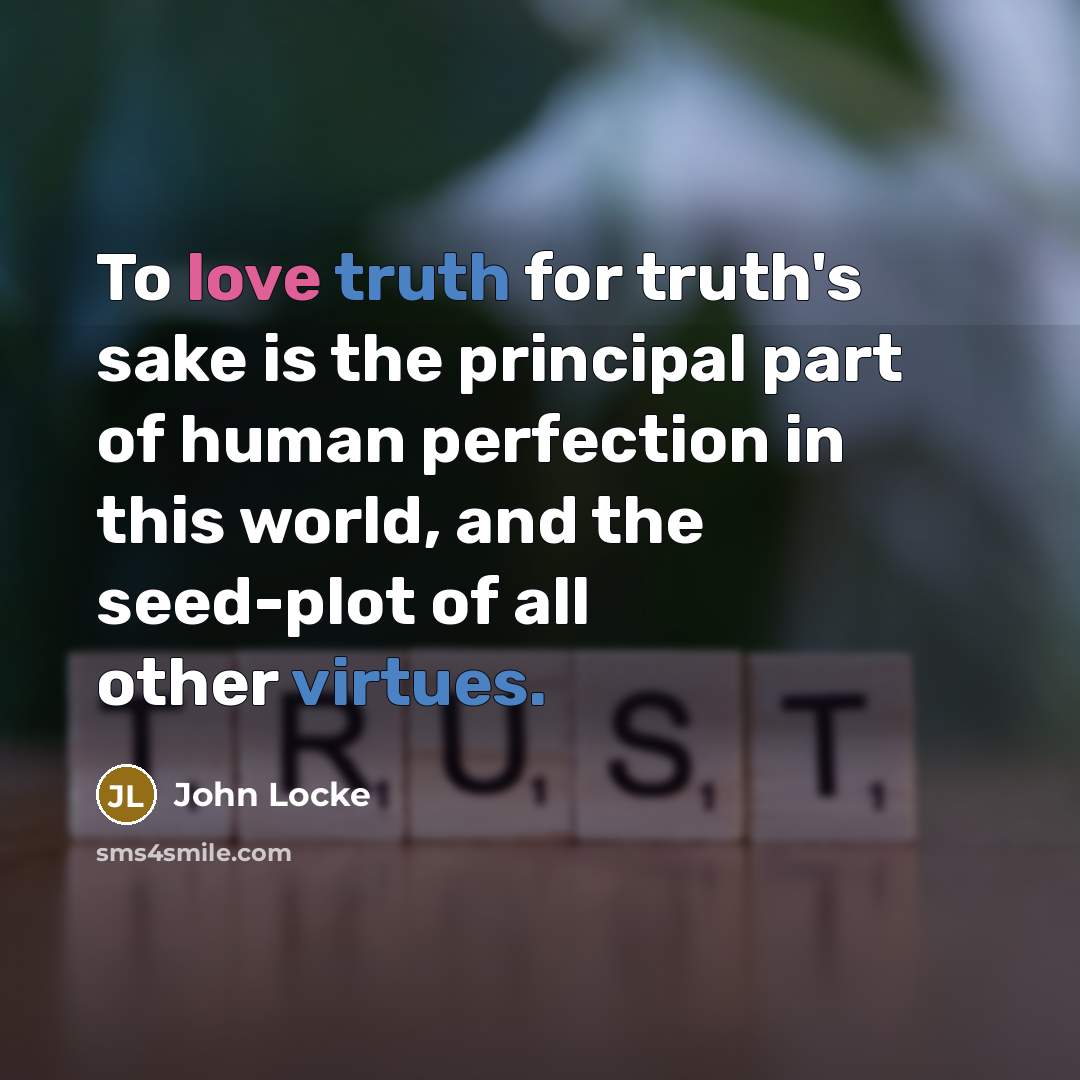 “To love truth for truth's sake is the principal part…” quote by John Locke