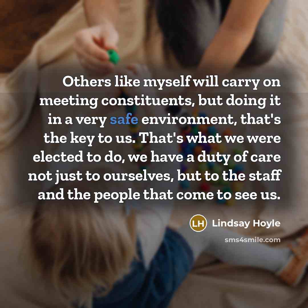 “Others like myself will carry on meeting constituents, but doing…” quote by Lindsay Hoyle