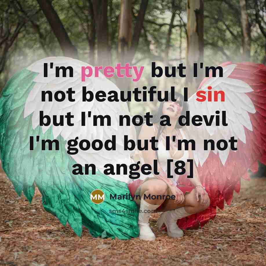 “I'm pretty but I'm not beautiful I sin but I'm…” quote by Marilyn Monroe