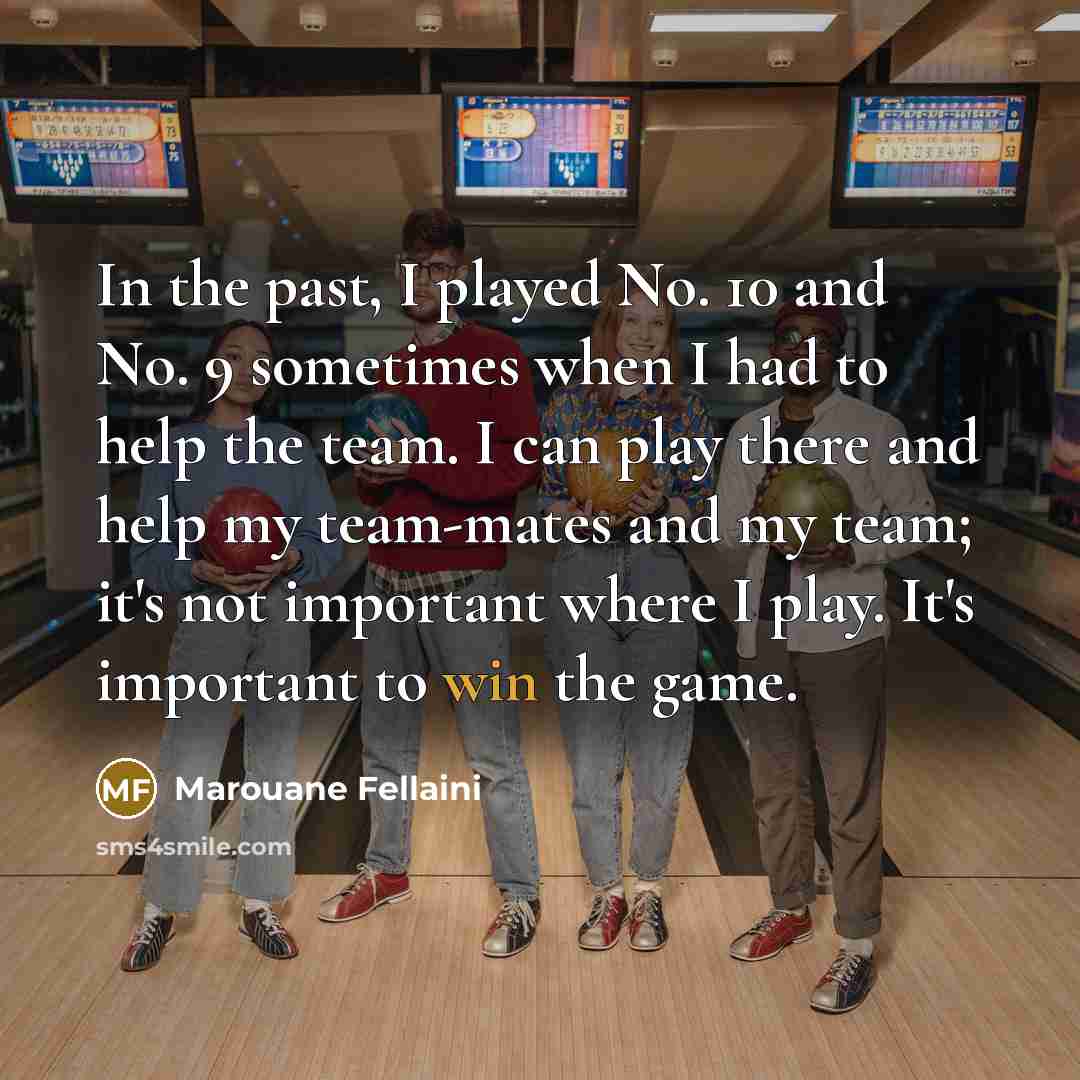“In the past, I played No. 10 and No. 9…” quote by Marouane Fellaini