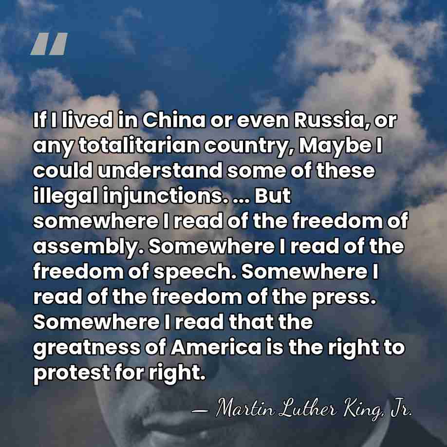 If I lived in China or even Russia, or any totalitarian country,&hellip; - Martin Luther King, Jr.