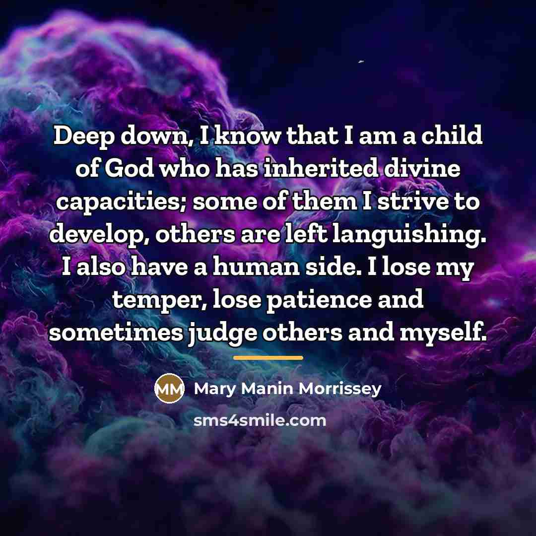 “Deep down, I know that I am a child of…” quote by Mary Manin Morrissey