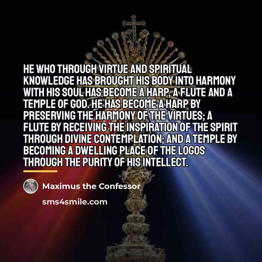 “He who through virtue and spiritual knowledge has brought his…” quote by Maximus the Confessor