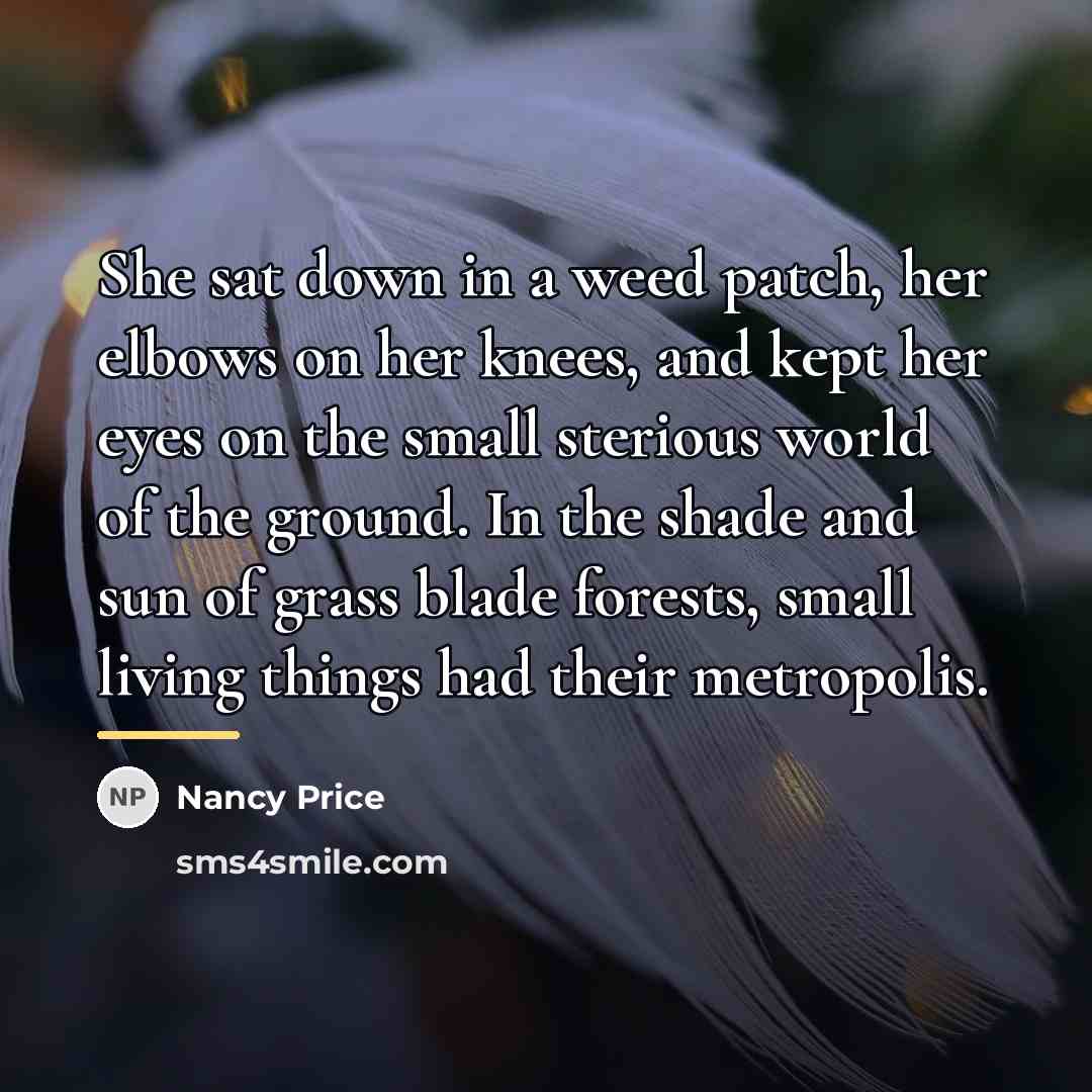 “She sat down in a weed patch, her elbows on…” quote by Nancy Price