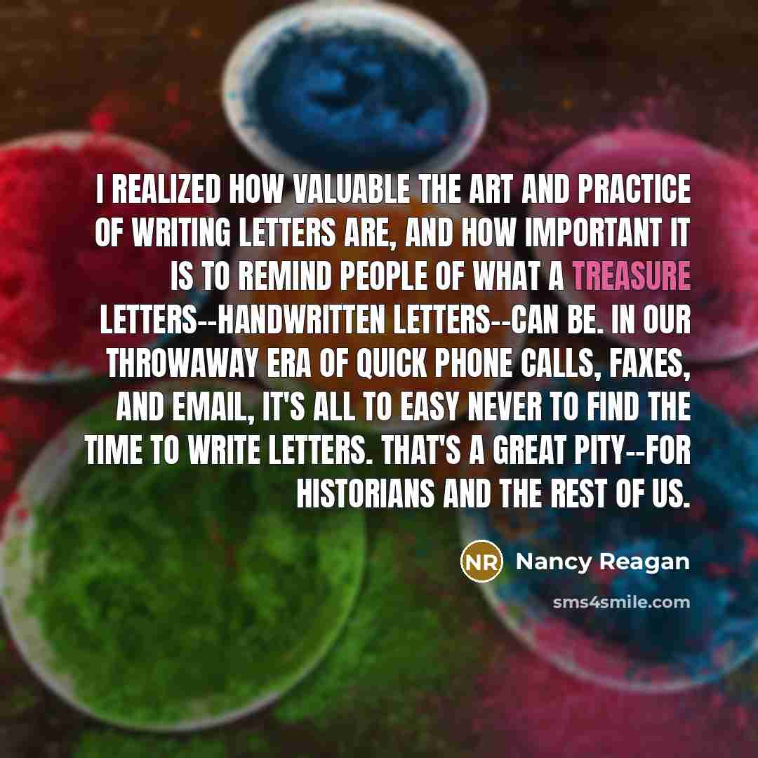 “I realized how valuable the art and practice of writing…” quote by Nancy Reagan