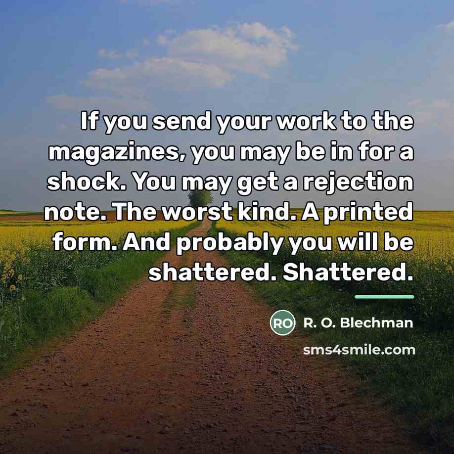“If you send your work to the magazines, you may…” quote by R. O. Blechman