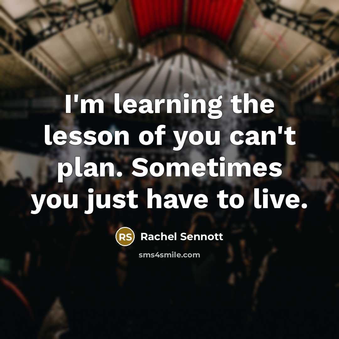 “I'm learning the lesson of you can't plan. Sometimes you…” quote by Rachel Sennott