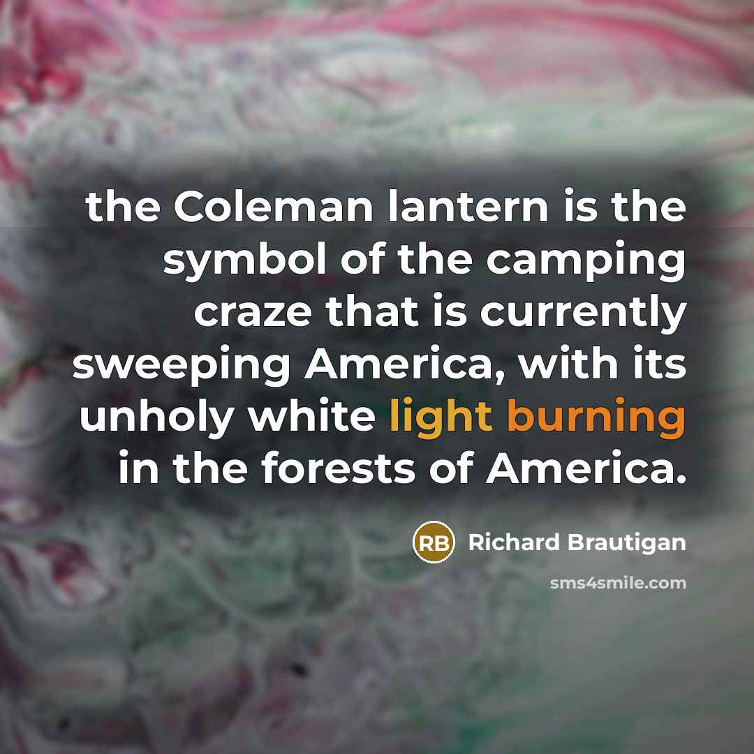 “the Coleman lantern is the symbol of the camping craze…” quote by Richard Brautigan