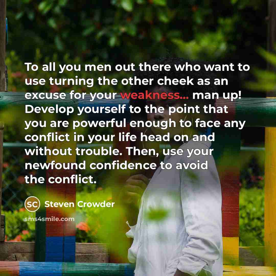 “To all you men out there who want to use…” quote by Steven Crowder
