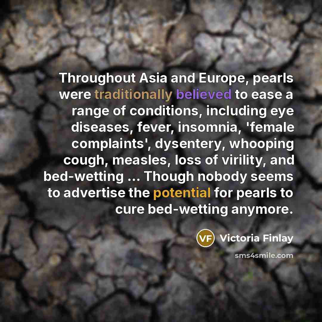 “Throughout Asia and Europe, pearls were traditionally believed to ease…” quote by Victoria Finlay