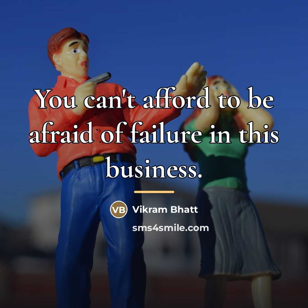 “You can't afford to be afraid of failure in this…” quote by Vikram Bhatt