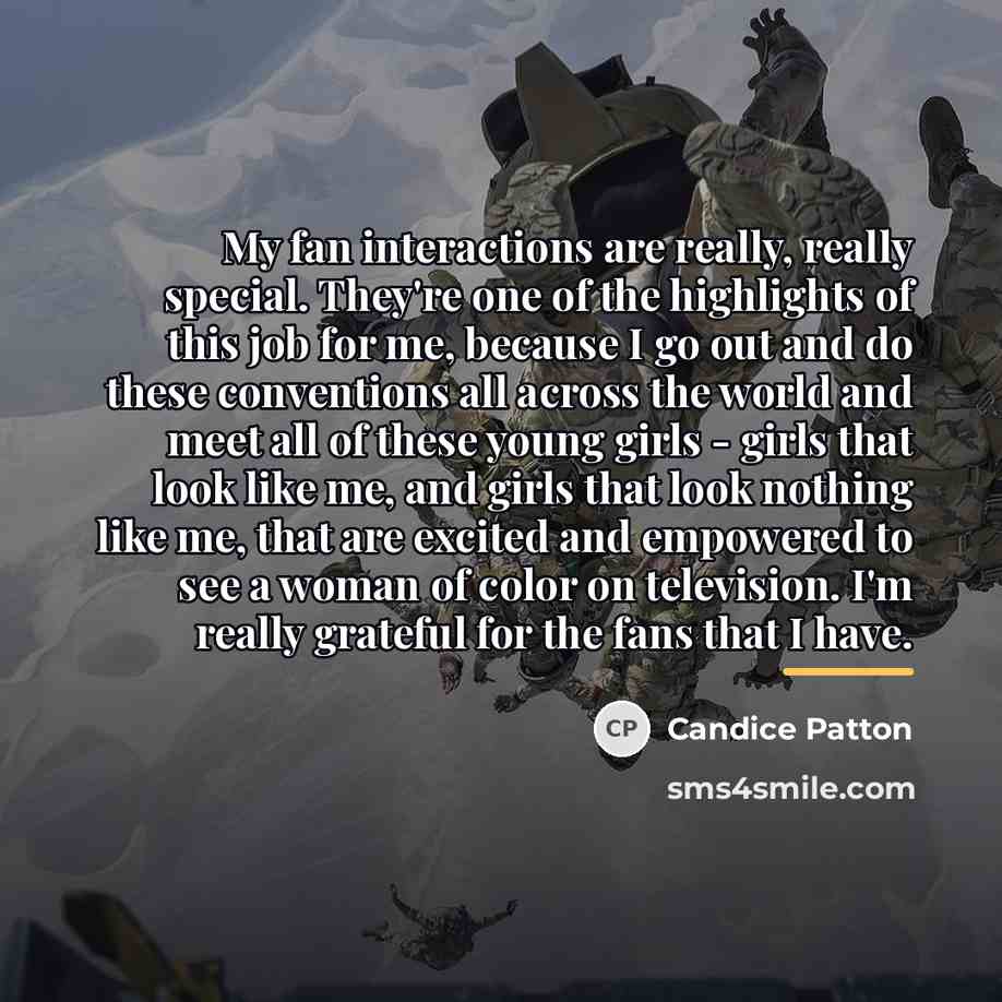 “My fan interactions are really, really special. They're one of…” quote by Candice Patton