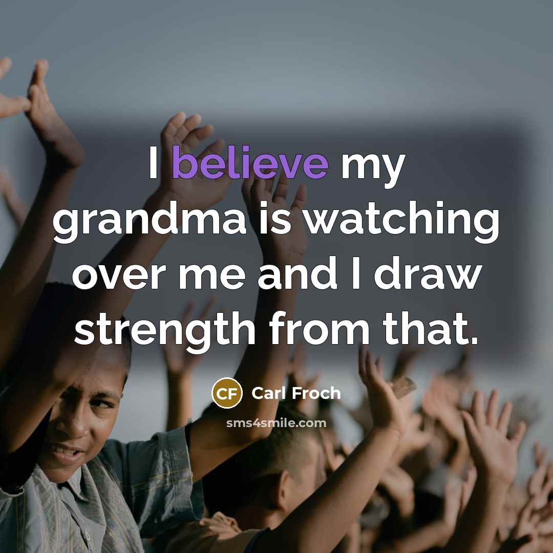 “I believe my grandma is watching over me and I…” quote by Carl Froch