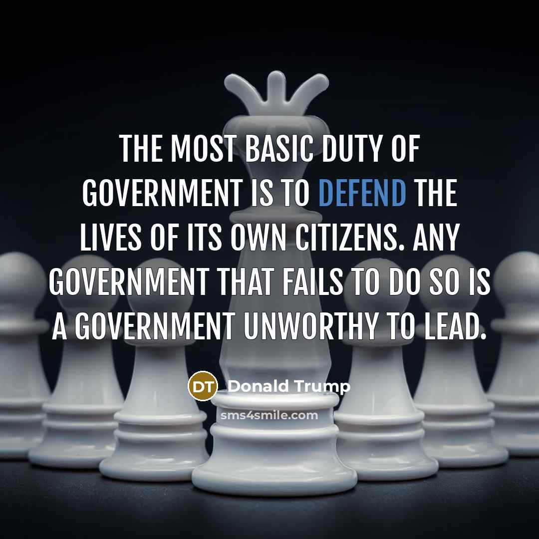 “The most basic duty of government is to defend the…” quote by Donald Trump
