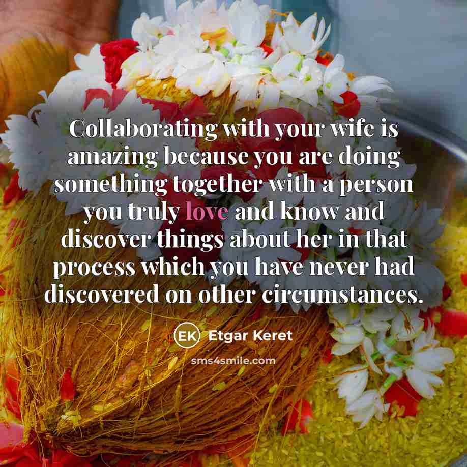 “Collaborating with your wife is amazing because you are doing…” quote by Etgar Keret