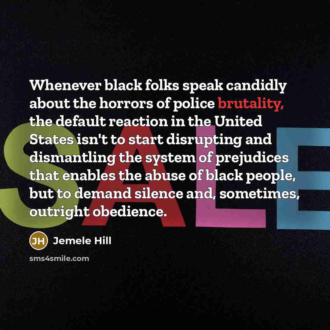 “Whenever black folks speak candidly about the horrors of police…” quote by Jemele Hill