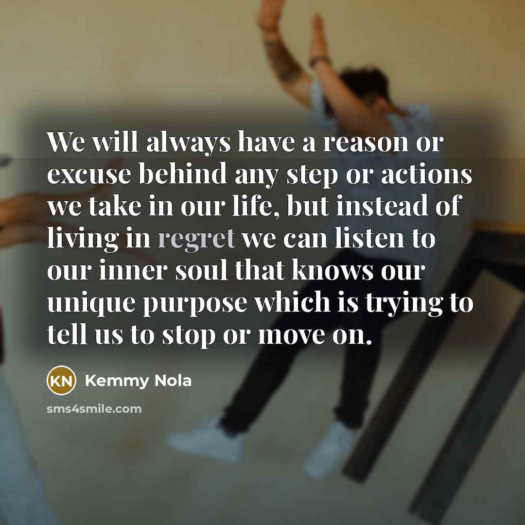 “We will always have a reason or excuse behind any…” quote by Kemmy Nola