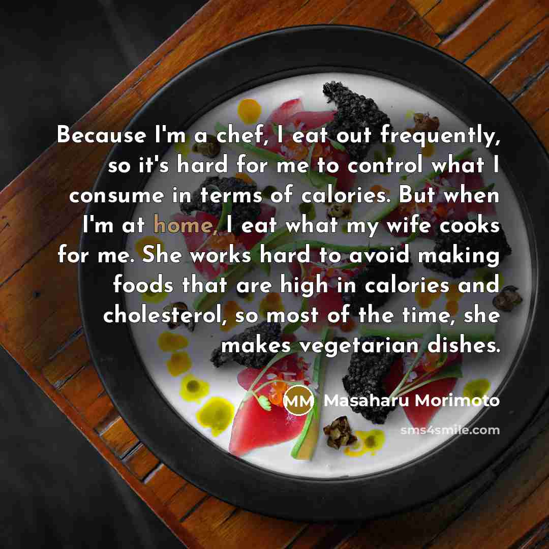 “Because I'm a chef, I eat out frequently, so it's…” quote by Masaharu Morimoto