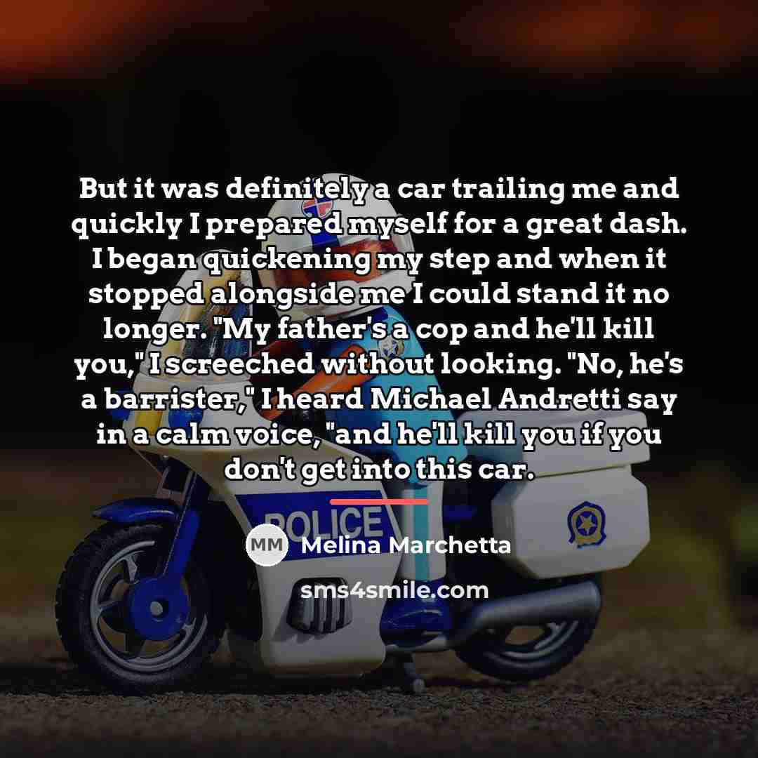 “But it was definitely a car trailing me and quickly…” quote by Melina Marchetta