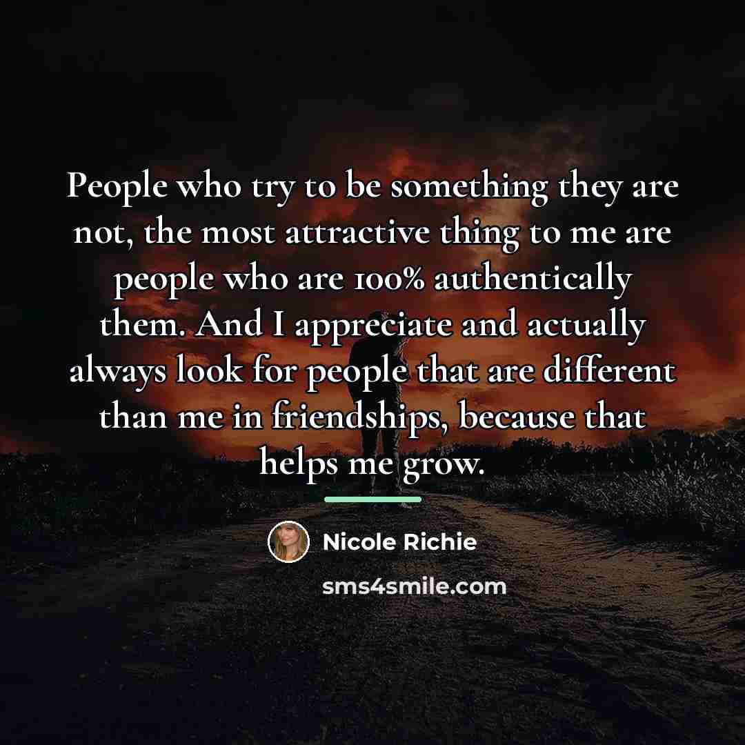 “People who try to be something they are not, the…” quote by Nicole Richie
