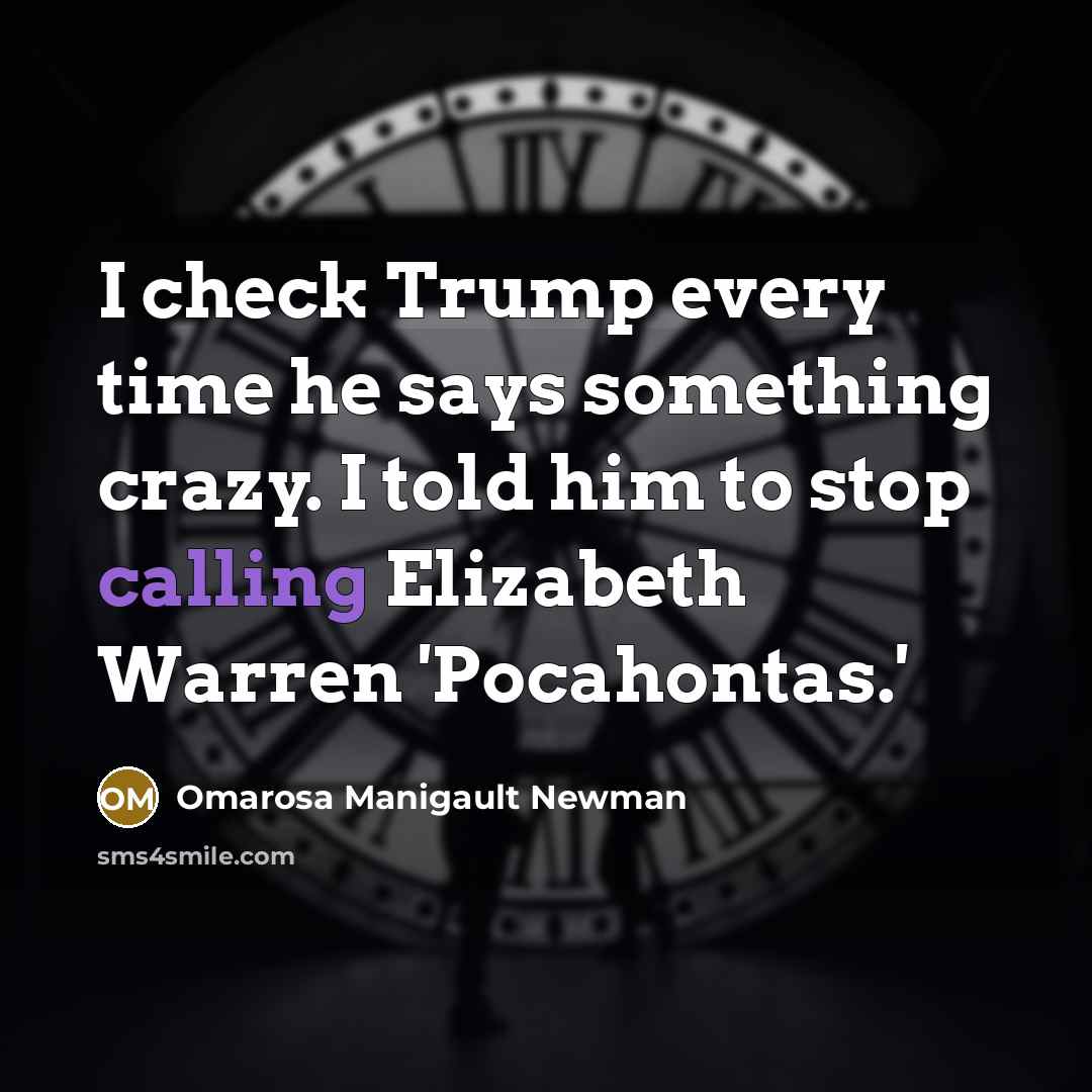 “I check Trump every time he says something crazy. I…” quote by Omarosa Manigault Newman