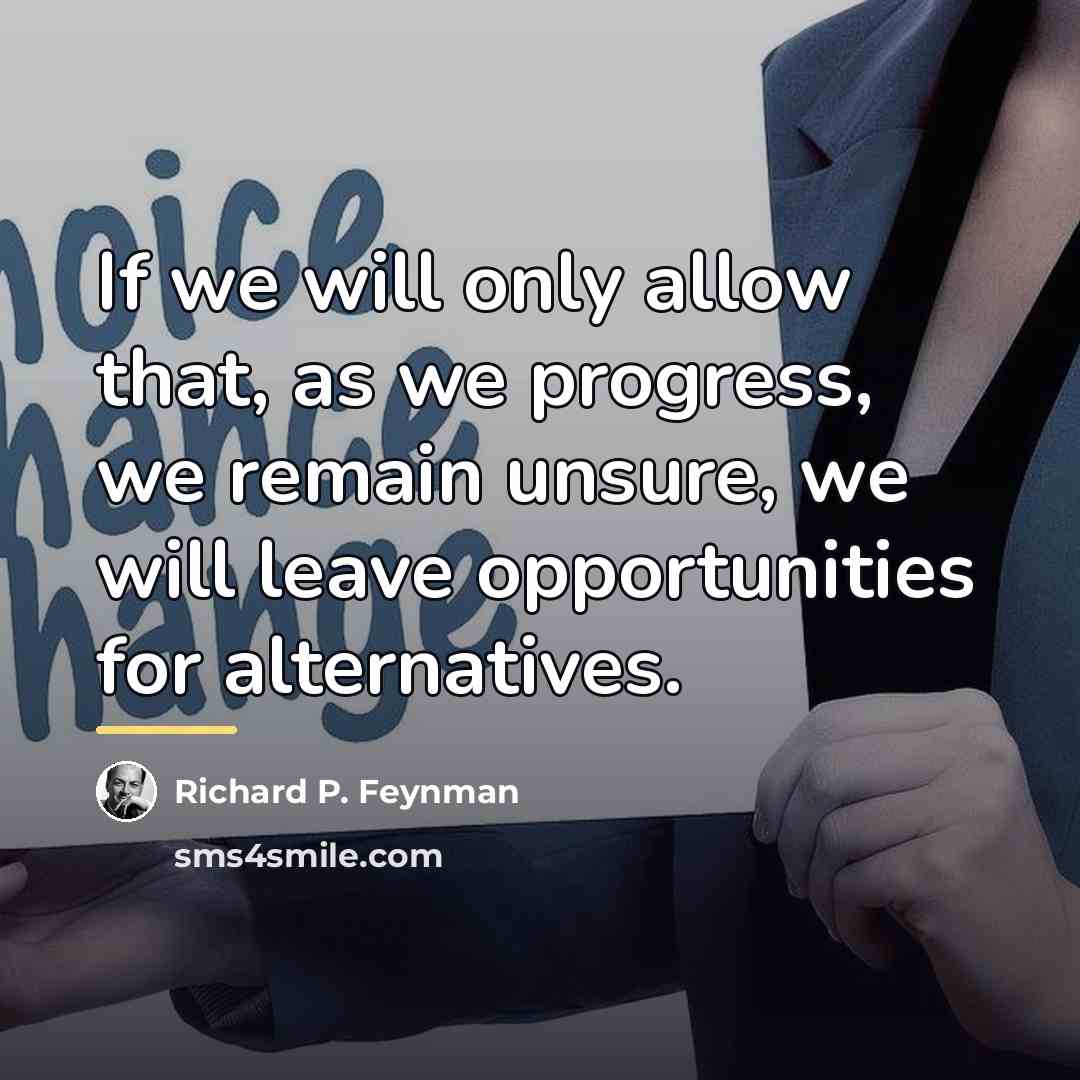 “If we will only allow that, as we progress, we…” quote by Richard P. Feynman