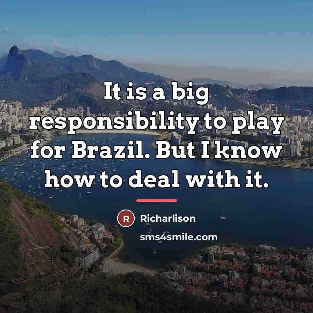“It is a big responsibility to play for Brazil. But…” quote by Richarlison