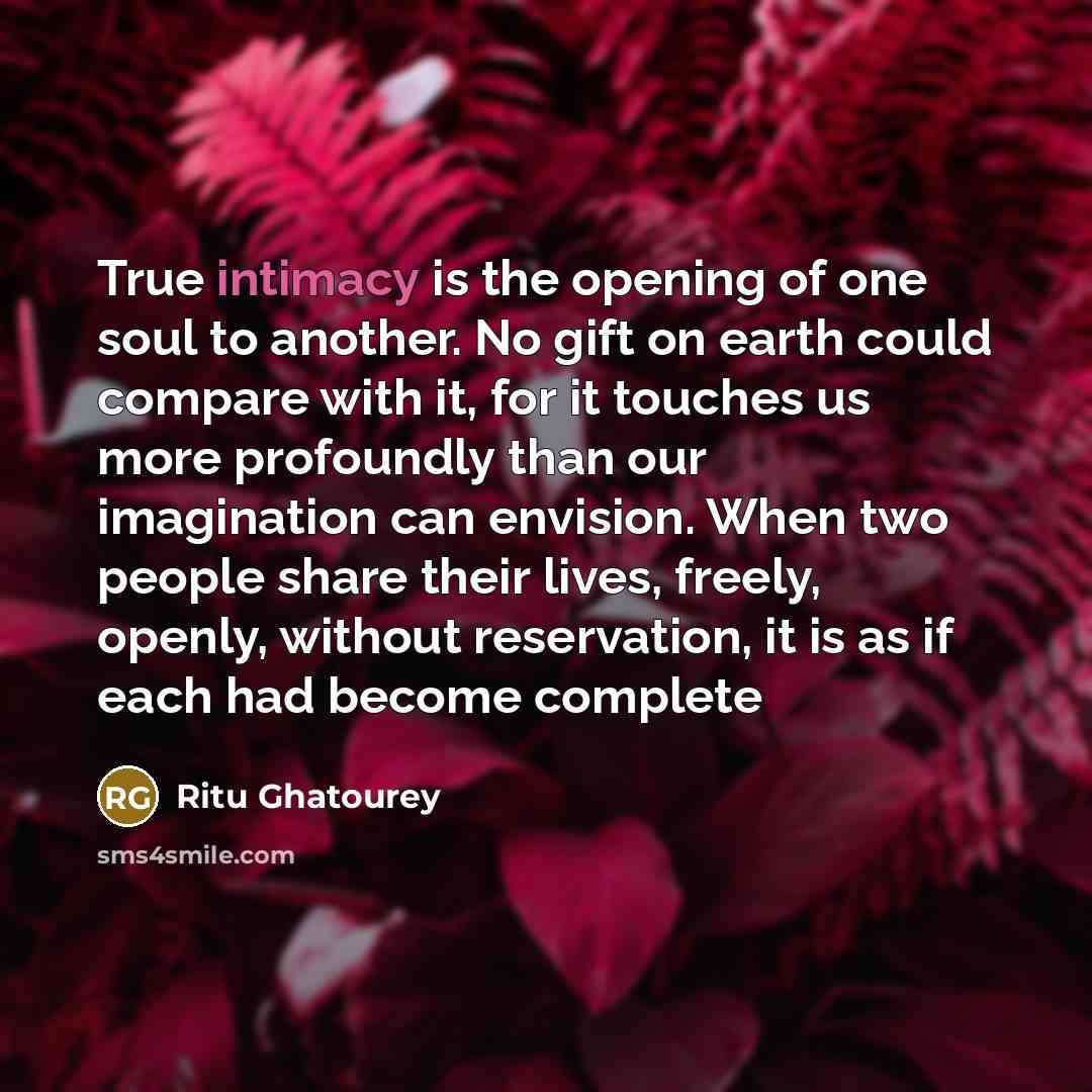 “True intimacy is the opening of one soul to another.…” quote by Ritu Ghatourey