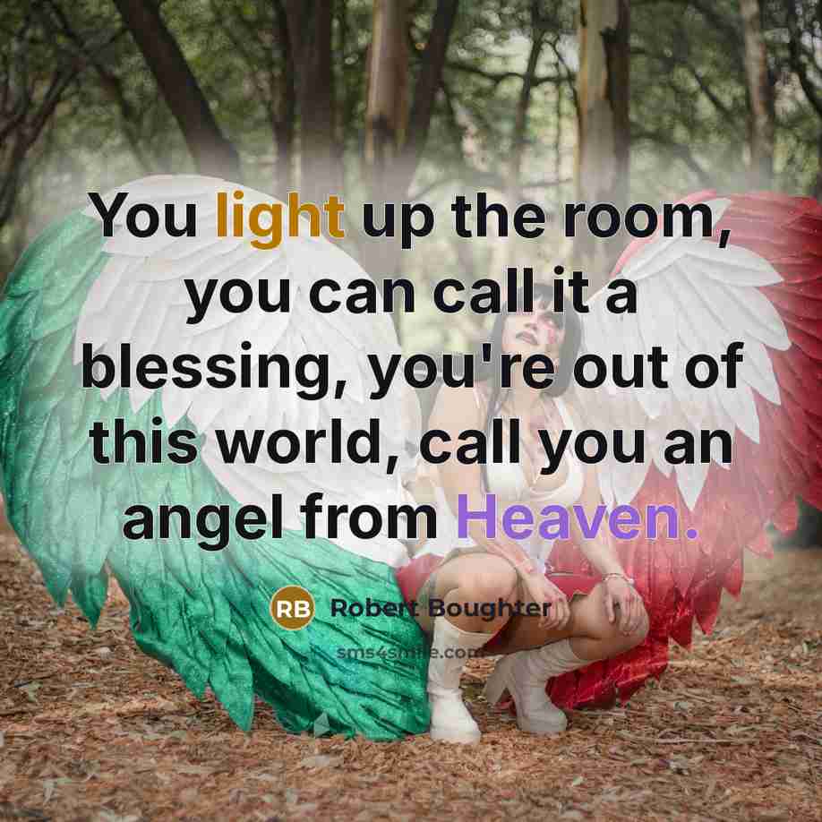 “You light up the room, you can call it a…” quote by Robert Boughter