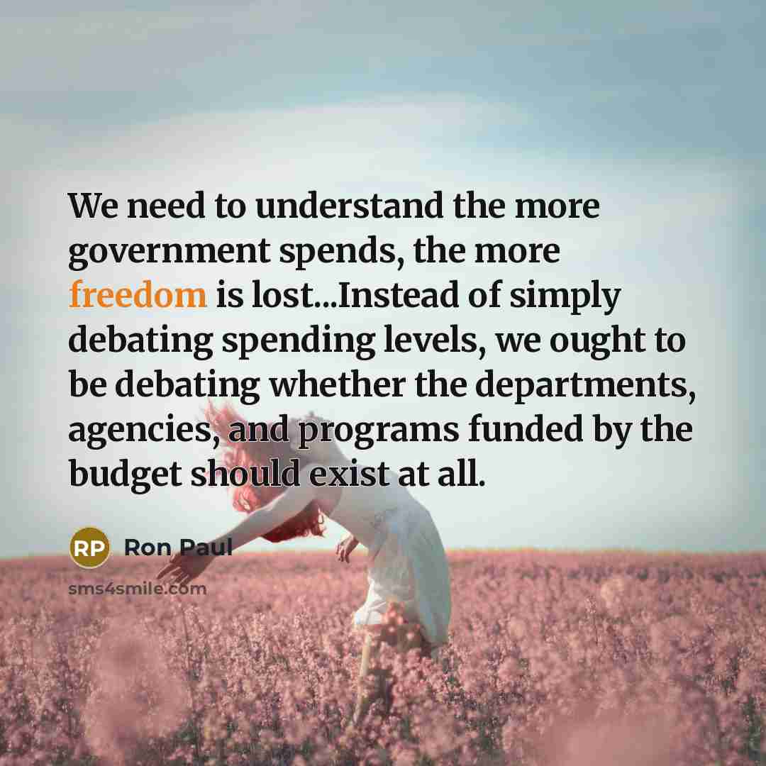 “We need to understand the more government spends, the more…” quote by Ron Paul