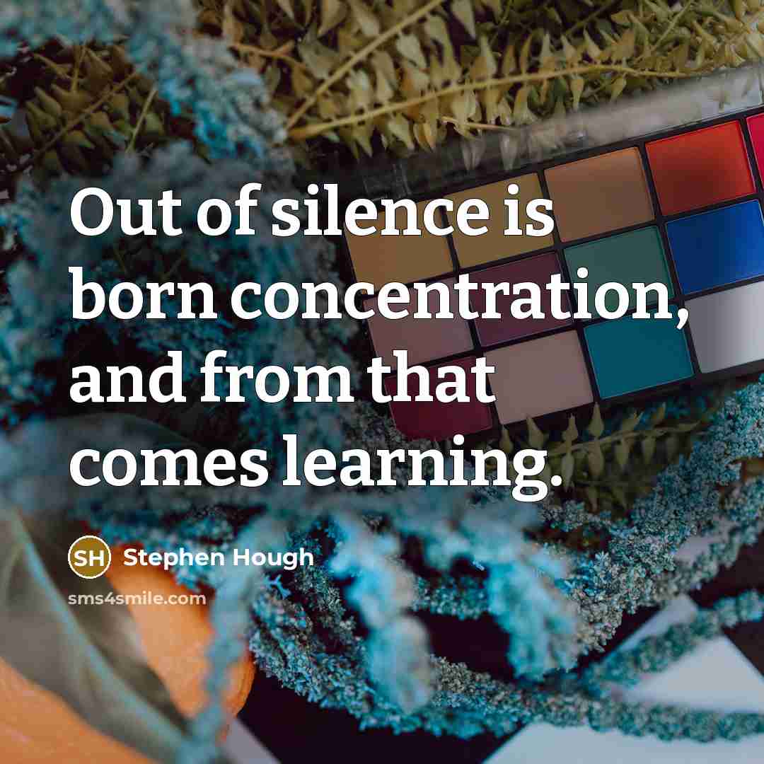 “Out of silence is born concentration, and from that comes…” quote by Stephen Hough