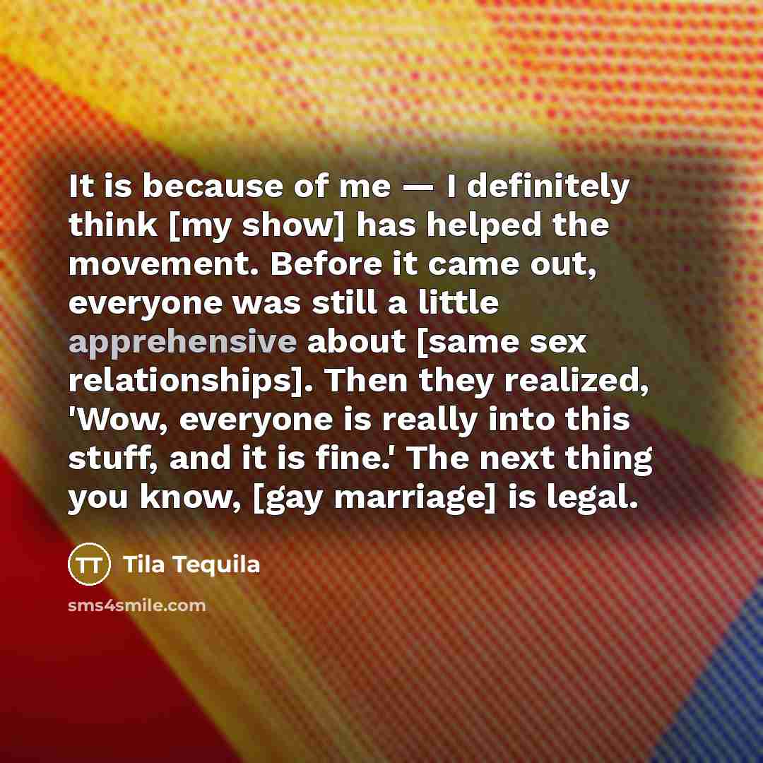 “It is because of me — I definitely think [my…” quote by Tila Tequila