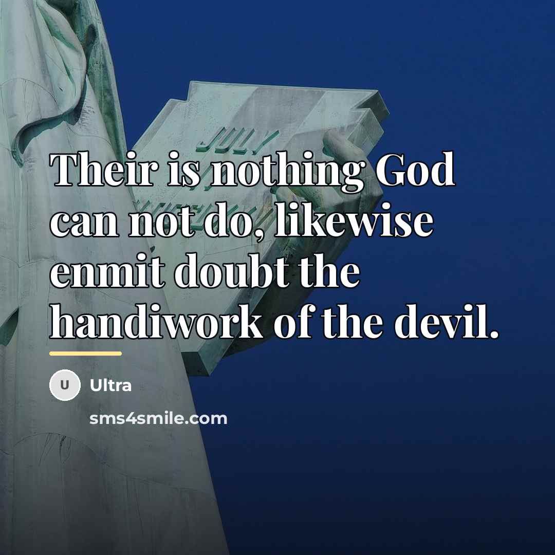 “Their is nothing God can not do, likewise enmit doubt…” quote by ULTRA