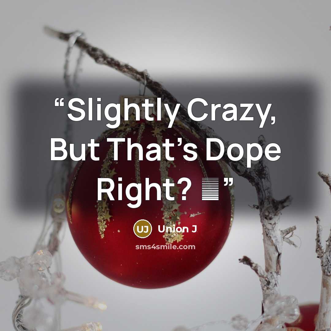 “Slightly Crazy, But That's Dope Right? ☻” quote by Union J
