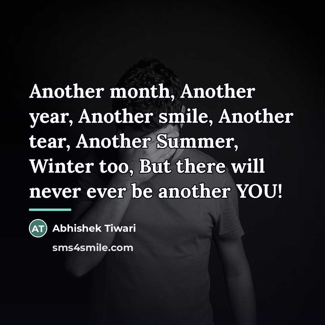 “Another month, Another year, Another smile, Another tear, Another Summer,…” quote by Abhishek Tiwari