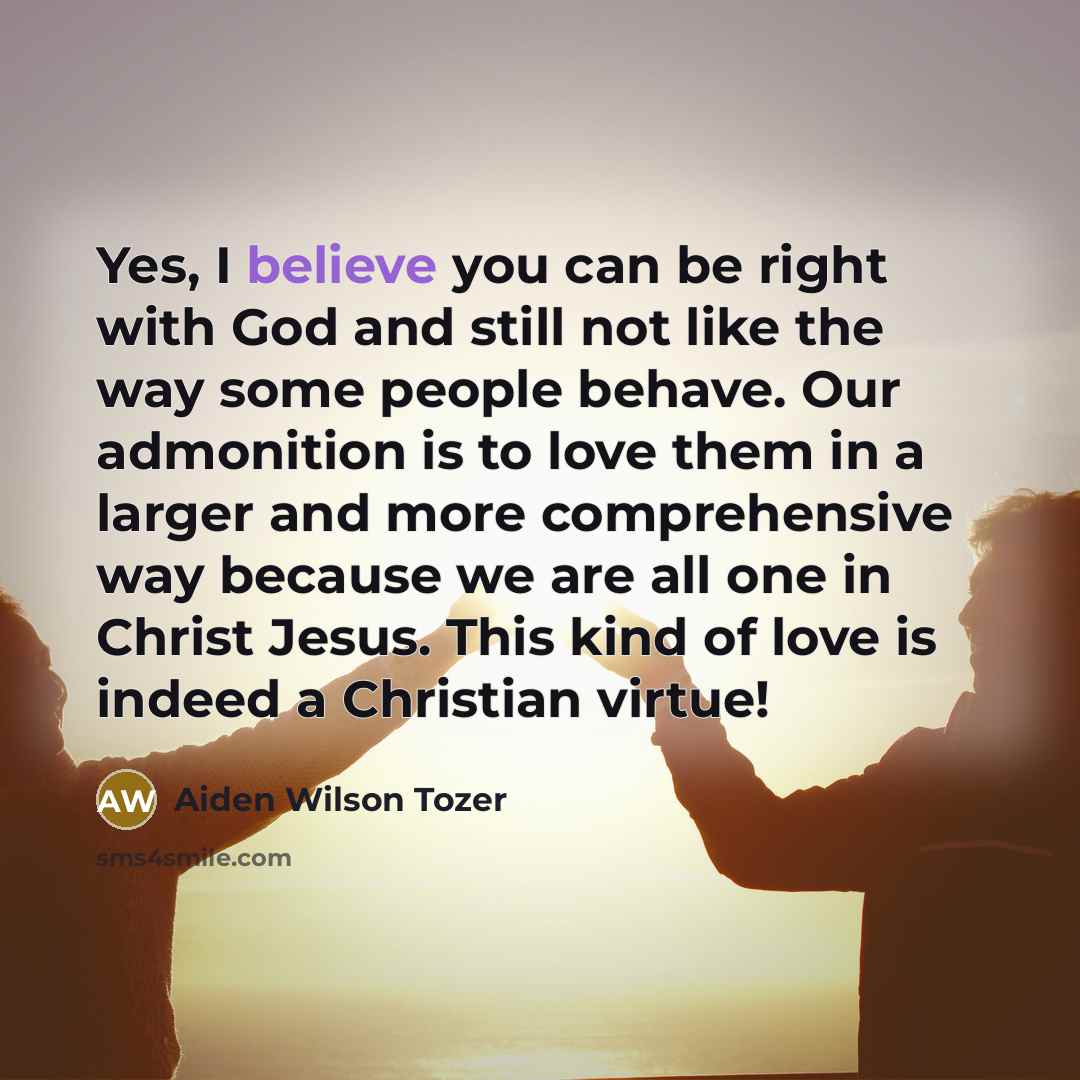 “Yes, I believe you can be right with God and…” quote by Aiden Wilson Tozer