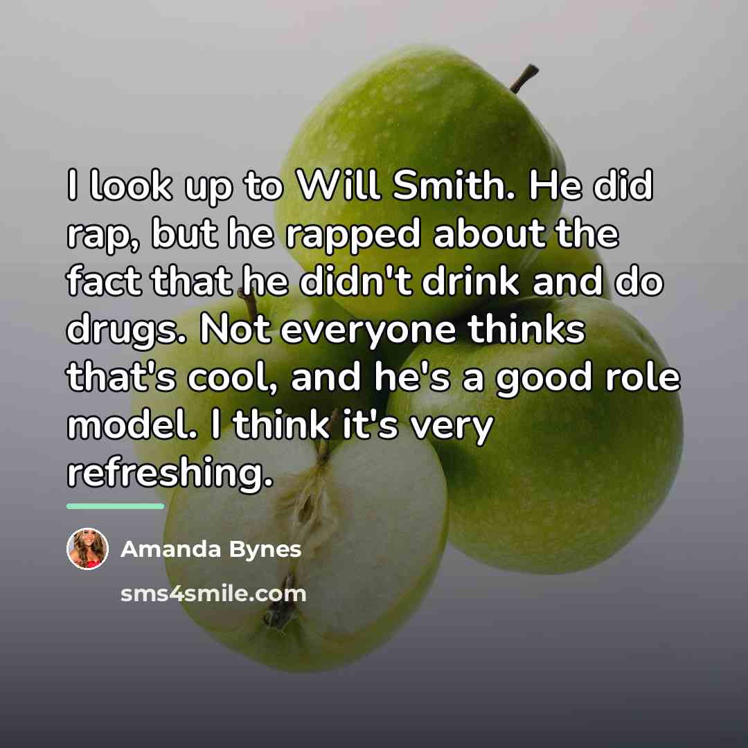 “I look up to Will Smith. He did rap, but…” quote by Amanda Bynes