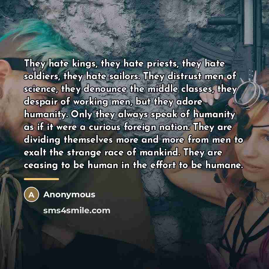 “They hate kings, they hate priests, they hate soldiers, they…” quote by Anonymous