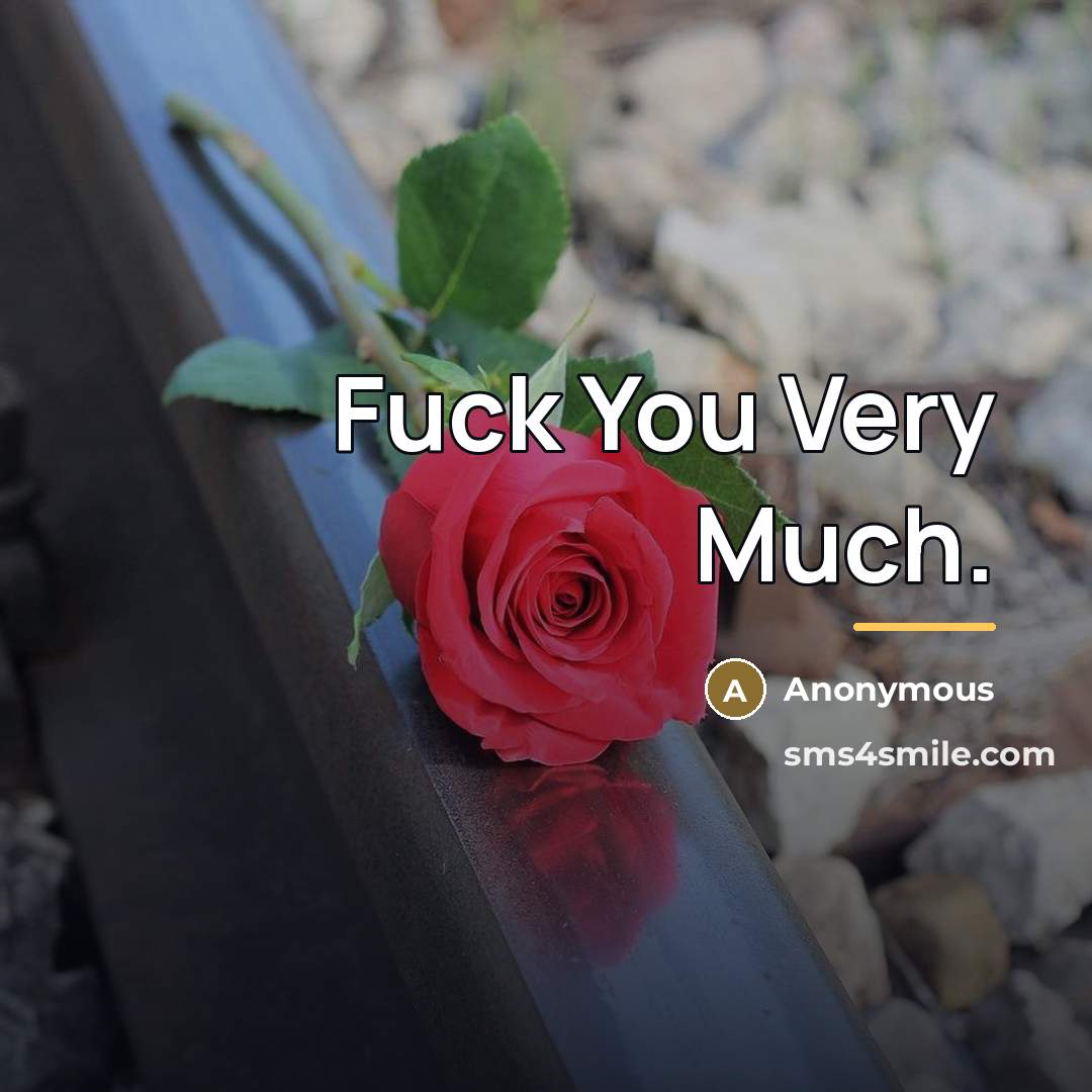 “Fuck You Very Much.…” quote by Anonymous